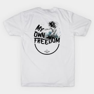 My Own Freedom T-Shirt